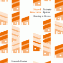 Shared Structures. Private Spaces (ENG ED.)