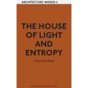 The House Of Light And Entropy (Arch. Words 11)