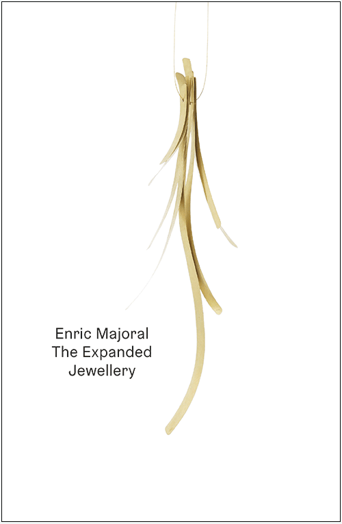 Enric Majoral : The Expanded Jewellery (ENG ED.)