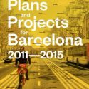 Plans And Projects For Barcelona 2011-2015