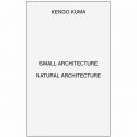 Small Architecture / Natural Architecture