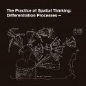 The Practice Of Spatial Thinking