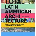 Total Latin American Architecture