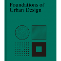 Foundations Of Urban Design