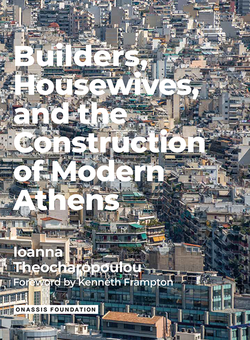 Builders, Housewives an the Constuction of Modern Athens