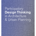 Participatory Design Thinking In Architecture & Urban Planning